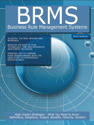 cover image of BRMS - Business Rule Management Systems: High-impact Strategies - What You Need to Know: Definitions, Adoptions, Impact, Benefits, Maturity, Vendors